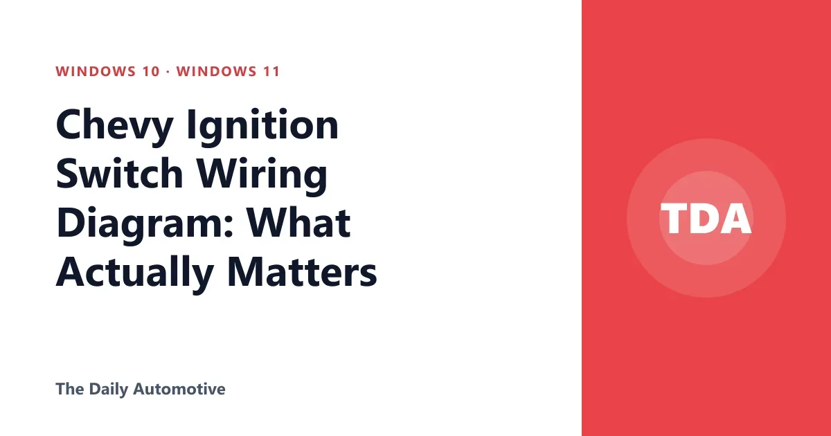 Chevy Ignition Switch Wiring Diagram: What Actually Matters