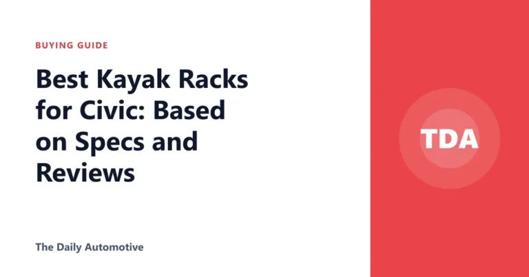 Best Kayak Racks for Civic: Based on Specs and Reviews