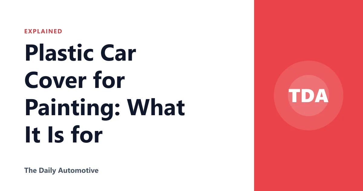 Plastic Car Cover for Painting: What It Is for