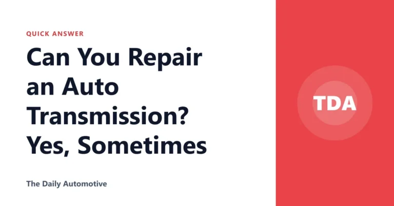 Can You Repair an Auto Transmission? Yes, Sometimes