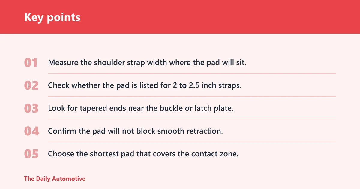 Key points: How do you know if a seat belt pad will fit your belt?