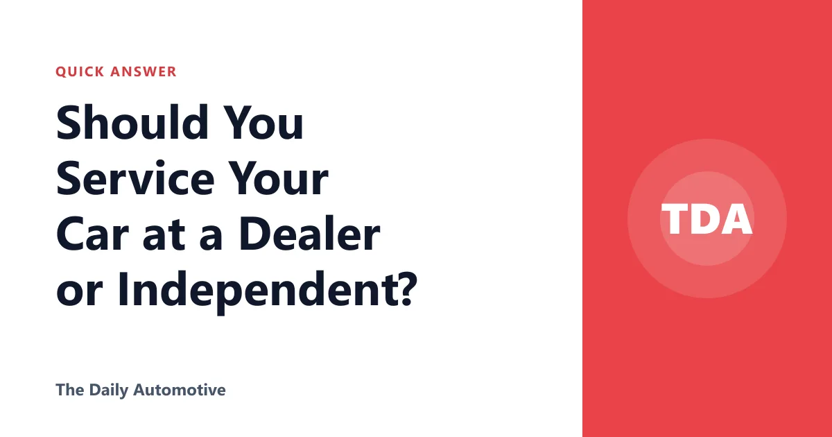 Should You Service Your Car at a Dealer or Independent?