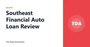 Southeast Financial Auto Loan Review