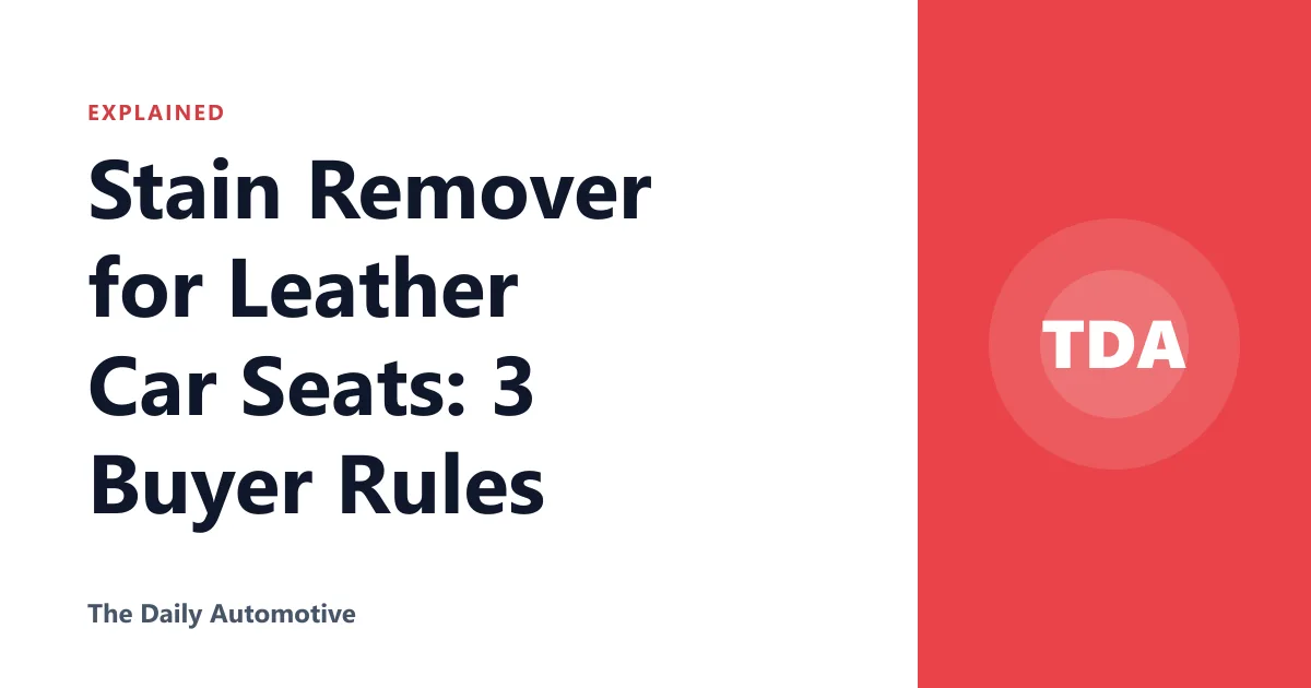 Stain Remover for Leather Car Seats: 3 Buyer Rules
