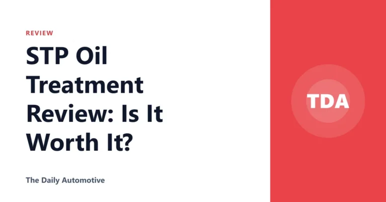 STP Oil Treatment Review: Is It Worth It?