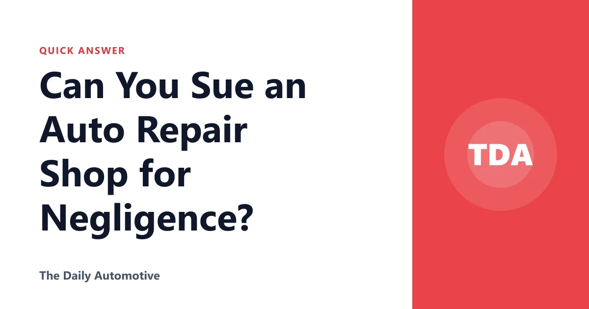 Can You Sue an Auto Repair Shop for Negligence?