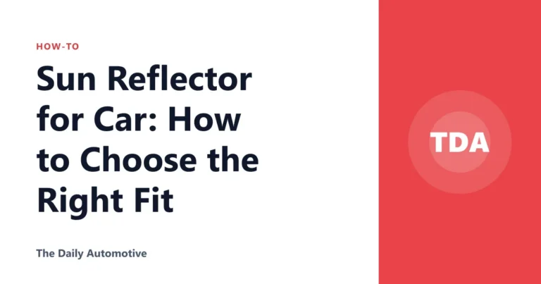 Sun Reflector for Car: How to Choose the Right Fit