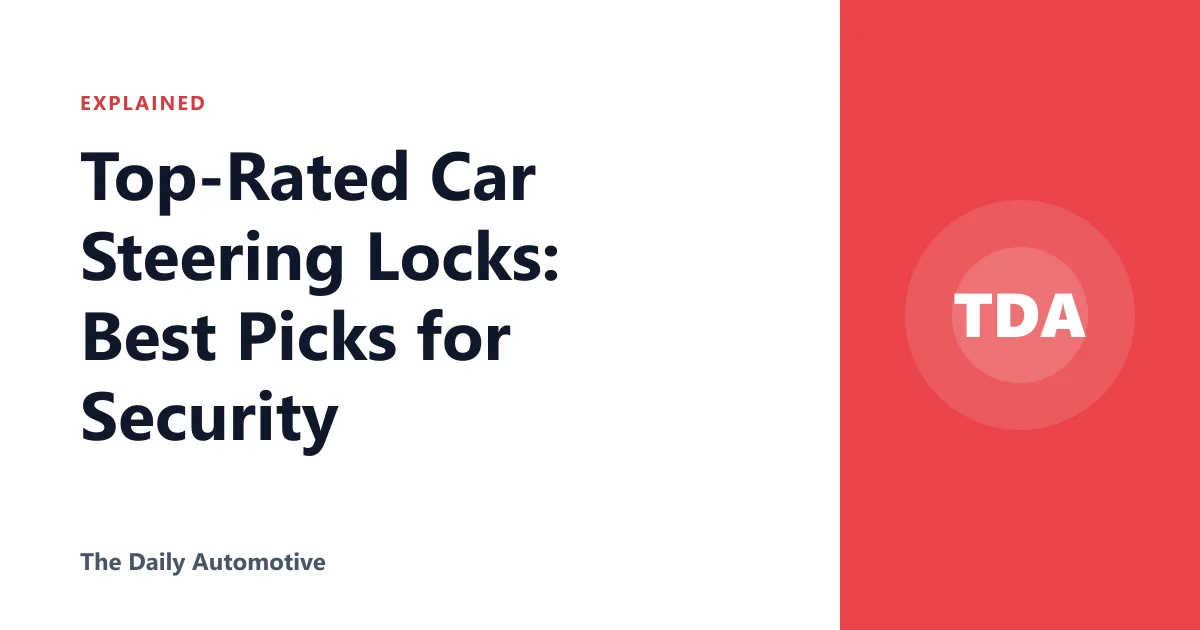 Top-Rated Car Steering Locks: Best Picks for Security