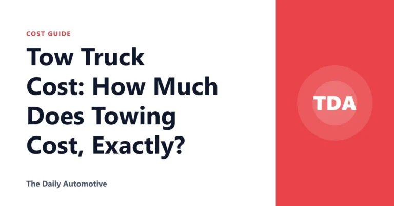 Tow Truck Cost: How Much Does Towing Cost, Exactly?