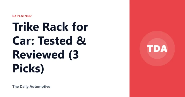 Trike Rack for Car: Tested & Reviewed (3 Picks)