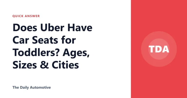 Does Uber Have Car Seats for Toddlers? Ages, Sizes & Cities