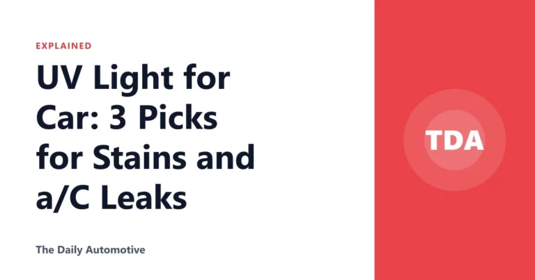 UV Light for Car: 3 Picks for Stains and a/C Leaks