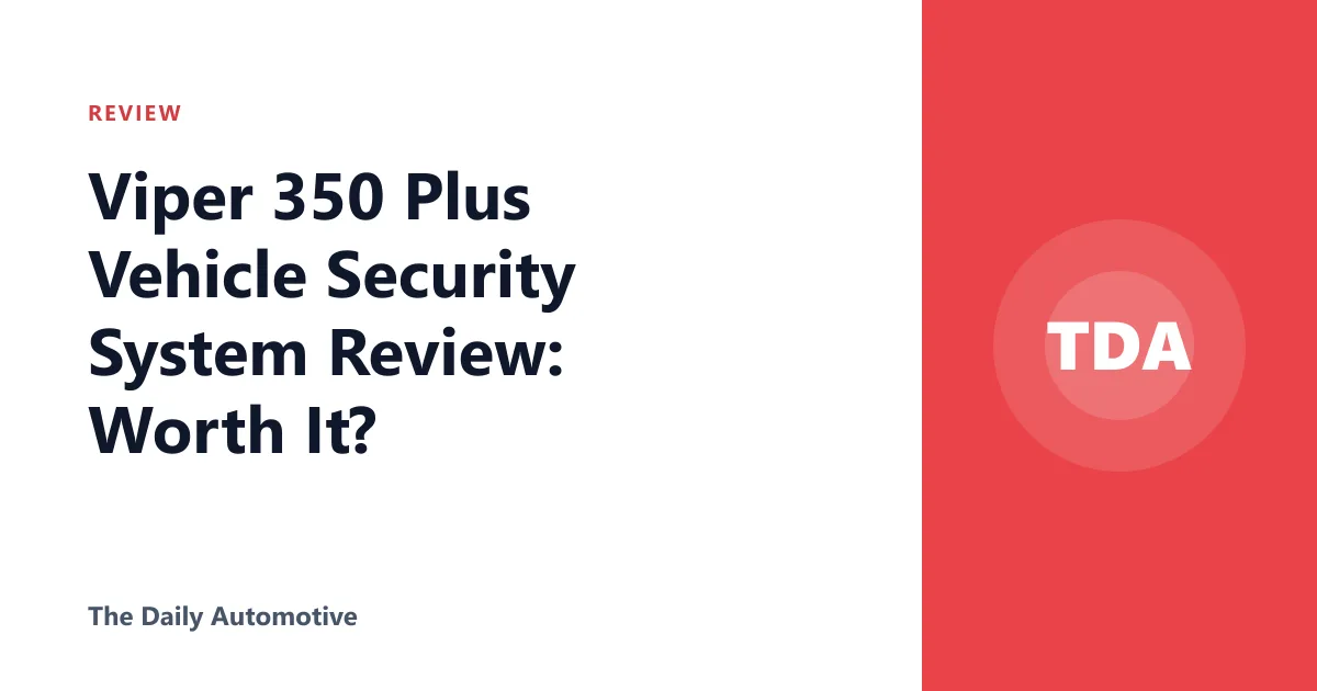 Viper 350 Plus Vehicle Security System Review: Worth It?