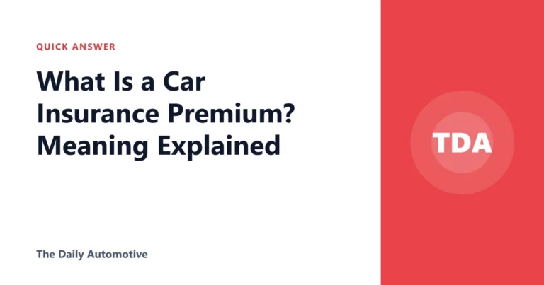What Is a Car Insurance Premium? Meaning Explained
