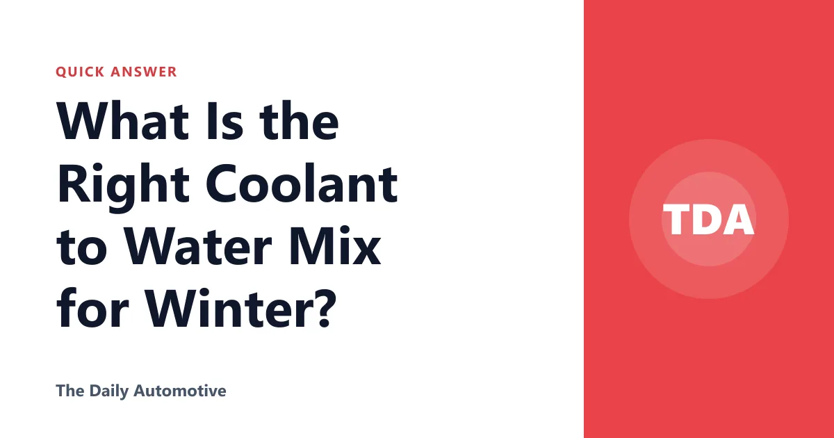 What Is the Right Coolant to Water Mix for Winter?