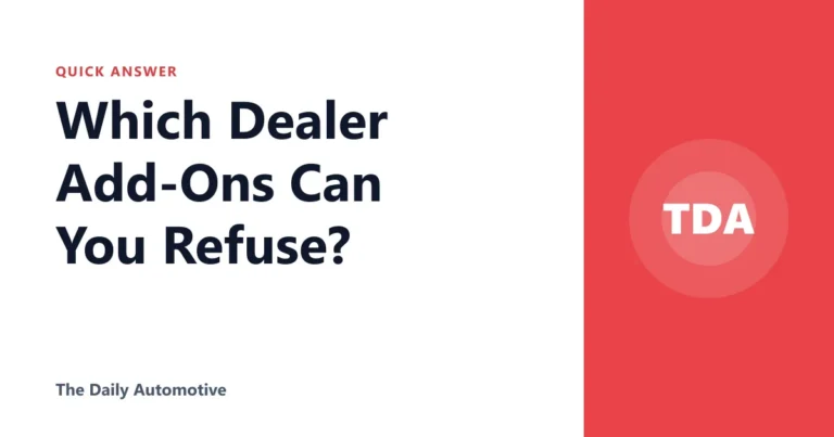 Which Dealer Add-Ons Can You Refuse?