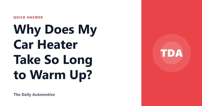 Why Does My Car Heater Take So Long to Warm Up?