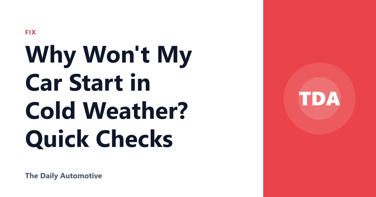 Why Won't My Car Start in Cold Weather? Quick Checks